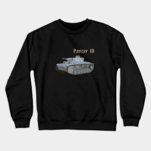 Panzer III German WW2 Battle Tank Crewneck Sweatshirt